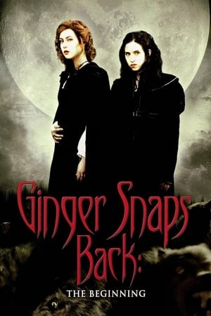 Ginger Snaps Back The Beginning กำเนิดสยอง อสูรหอนคืนร่าง (2004)
