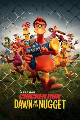 Chicken Run: Dawn of the Nugget ชิคเก้น รัน วิ่ง… สู้… กระต๊ากสนั่นโลก 2 (2023) NETFLIX