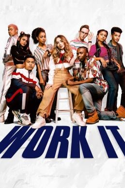 Work It (2020) เวิร์ค อิท เต้นเพื่อฝัน