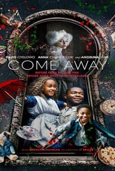 Come Away (2020)  ปีเตอร์แพน กับ อลิซ ตะลุยแดนมหัศจรรย์