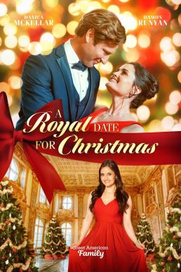 A Royal Date for Christmas คริสต์มาสเดตฉบับรอยัล (2023) บรรยายไทย