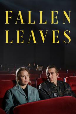 Fallen Leaves (Kuolleet lehdet) โรงหนัง คนเหงา เรา 2 คน (2023)